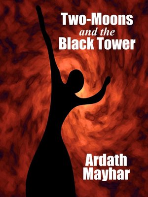 cover image of Two-Moons and the Black Tower